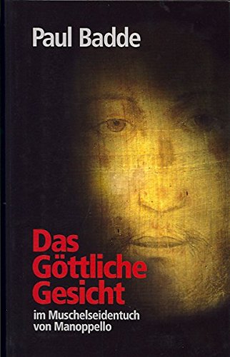 Das Göttliche Gesicht: im Muschelseidentuch von Manoppello Das Göttliche Gesicht: im Muschelseidentuch von Manoppello