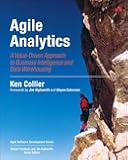 Agile Analytics: A Value-Driven Approach to Business Intelligence and Data Warehousing (Agile Software Development Series)