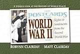 Postcards from World War II: Sights and Sentiments from the Second World War (Postcards From...Series)