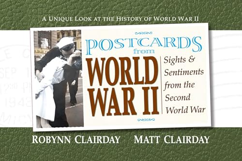 Postcards from World War II: Sights and Sentiments from the Second World War (Postcards From...Series)