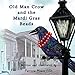 Old Man Crow and the Mardi Gras Beads