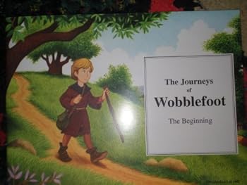 Paperback The Journeys of Wobblefoot The Beginning Book