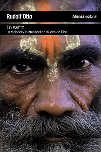 Lo santo: Lo racional y lo irracional en la idea de Dios (El libro de bolsillo - Humanidades)