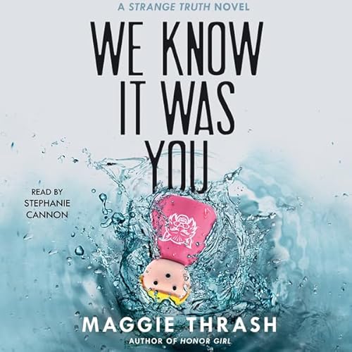 We Know It Was You Audiobook By Maggie Thrash cover art