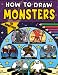 Produktbild How To Draw Monsters: Learn How to Draw Cool Fantasy Stuff - Robots, Dragons, Zombies and Other Scary Mythological Creatures From Your Imagination For Kids Ages 6-8, 8-10, 8-12