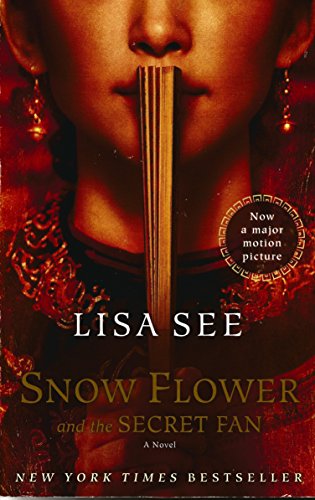 Snow Flower and the Secret Fan: A Novel