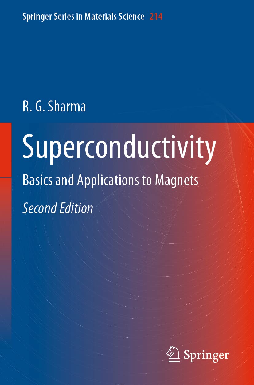 Superconductivity: Basics and Applications to Magnets (Springer Series in Materials Science, 214, Band 214)
