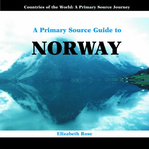 A Primary Source Guide to Norway (Primary Sources of Countries of the World)