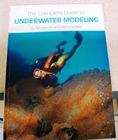 The complete guide to underwater modeling 0915539004 Book Cover