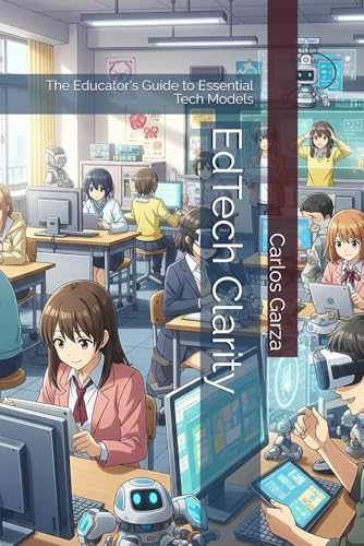 EdTech Clarity: The Educator's Guide to Essenti... B0FZ92532P Book Cover