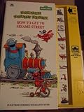 How to Get to Sesame Street (Deluxe Sound Story)