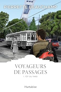 Paperback VOYAGEURS DE PASSAGES V 01 TOT OU TARD [French] Book