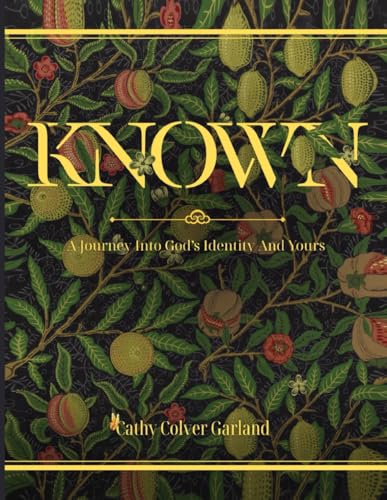 Known: A Journey into God's Identity and Yours
