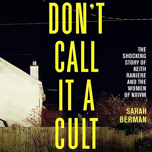 Don't Call It a Cult by Sarah Berman episode artwork
