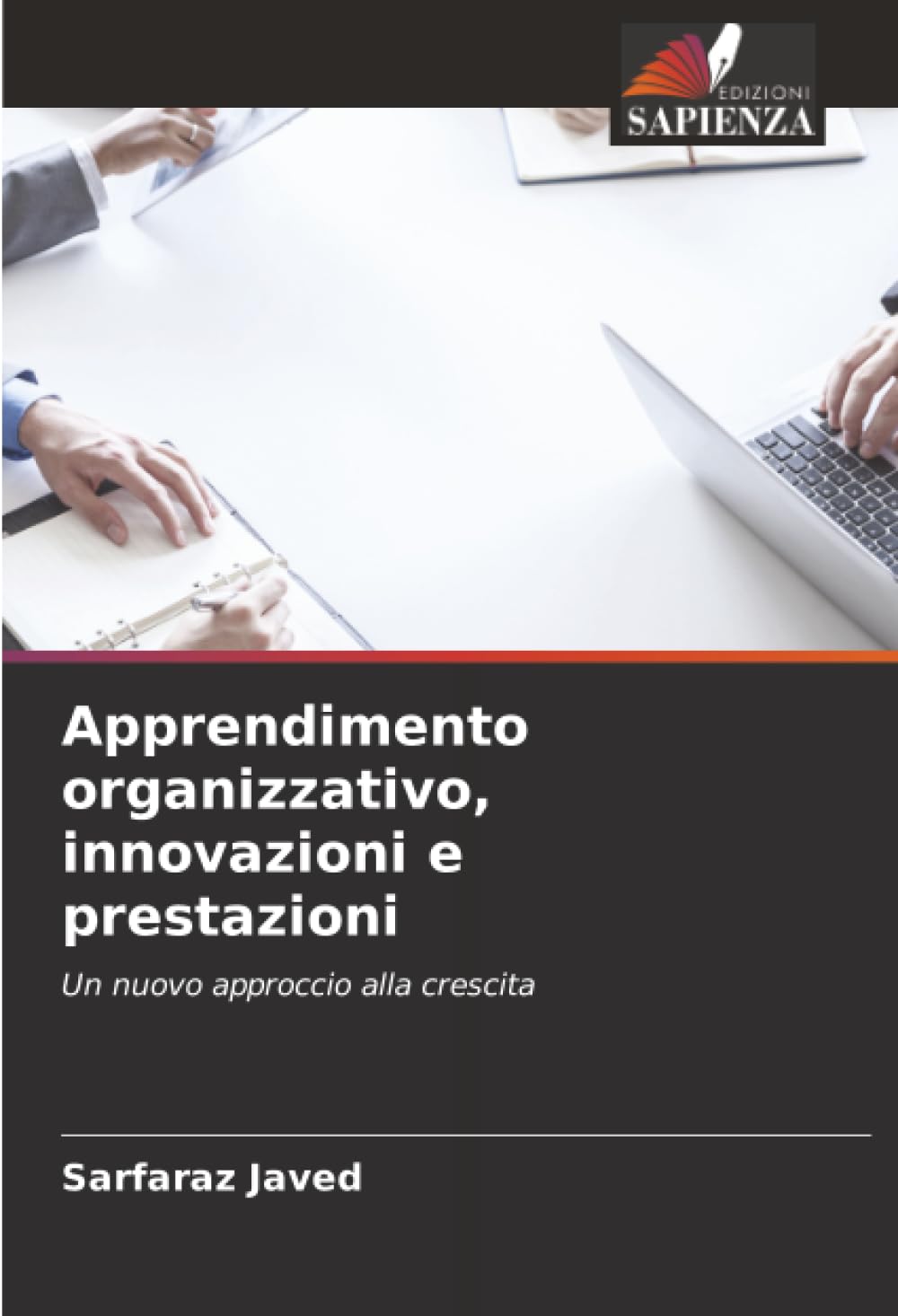 Apprendimento organizzativo, innovazioni e prestazioni: Un nuovo approccio alla crescita