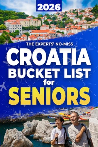 The Experts’ No-Miss Croatia Bucket List: A Travel Guide to Set O...