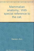 Mammalian Anatomy: With special Reference to the Cat B0008605U6 Book Cover