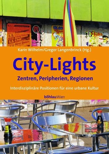 City-Lights: Interdisziplinäre Positionen für eine urbane Kultur