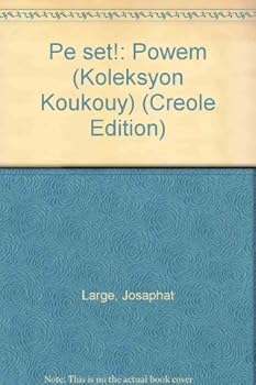 Unknown Binding Pe` se`t!: Powe`m (Kole´ksyon Koukouy) (Creole Edition) [Creole] Book