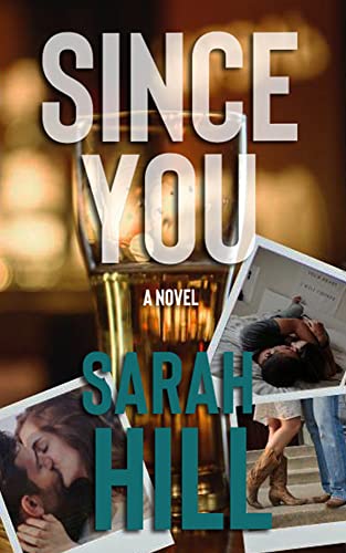 Since You: A Novel (English Edition)