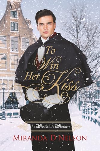 To Win Her Kiss (The Brookshire Brothers)