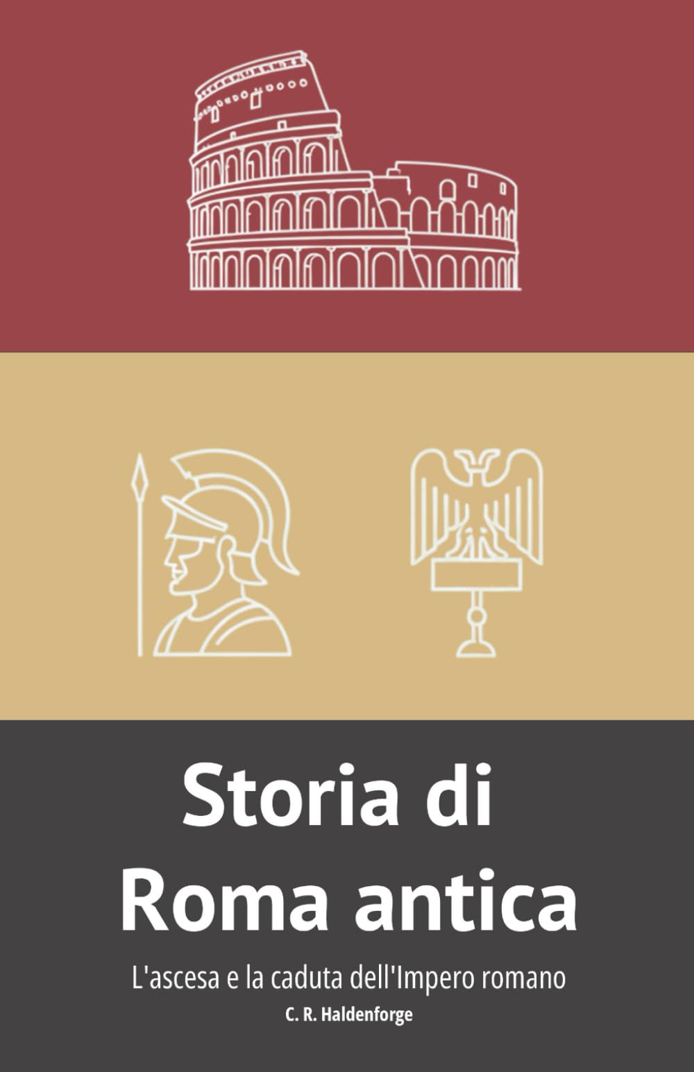 Storia di Roma antica: L'ascesa e la caduta dell'Impero romano