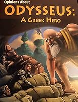 Opinions About Odysseus A Greek Hero / Benchmark Education Text Connections 1450996698 Book Cover