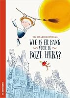Wie is er bang voor de boze heks? 9462910669 Book Cover