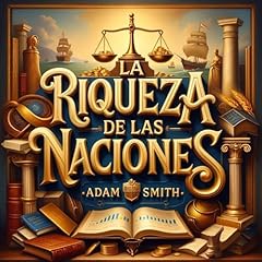 La Riqueza de las Naciones Audiolibro Por Adam Smith arte de portada