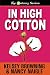 In High Cotton (Large Print) (The Granny Series) (Volume 3)