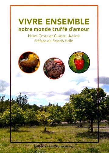 Télécharger Vivre ensemble : Notre monde truffé d'amour Livre PDF Gratuit