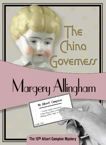 The China Governess: Albert Campion #17 (Volume 17)