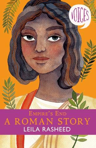 Leila RasheedEmpire's End - A Roman Story (Voices #4)