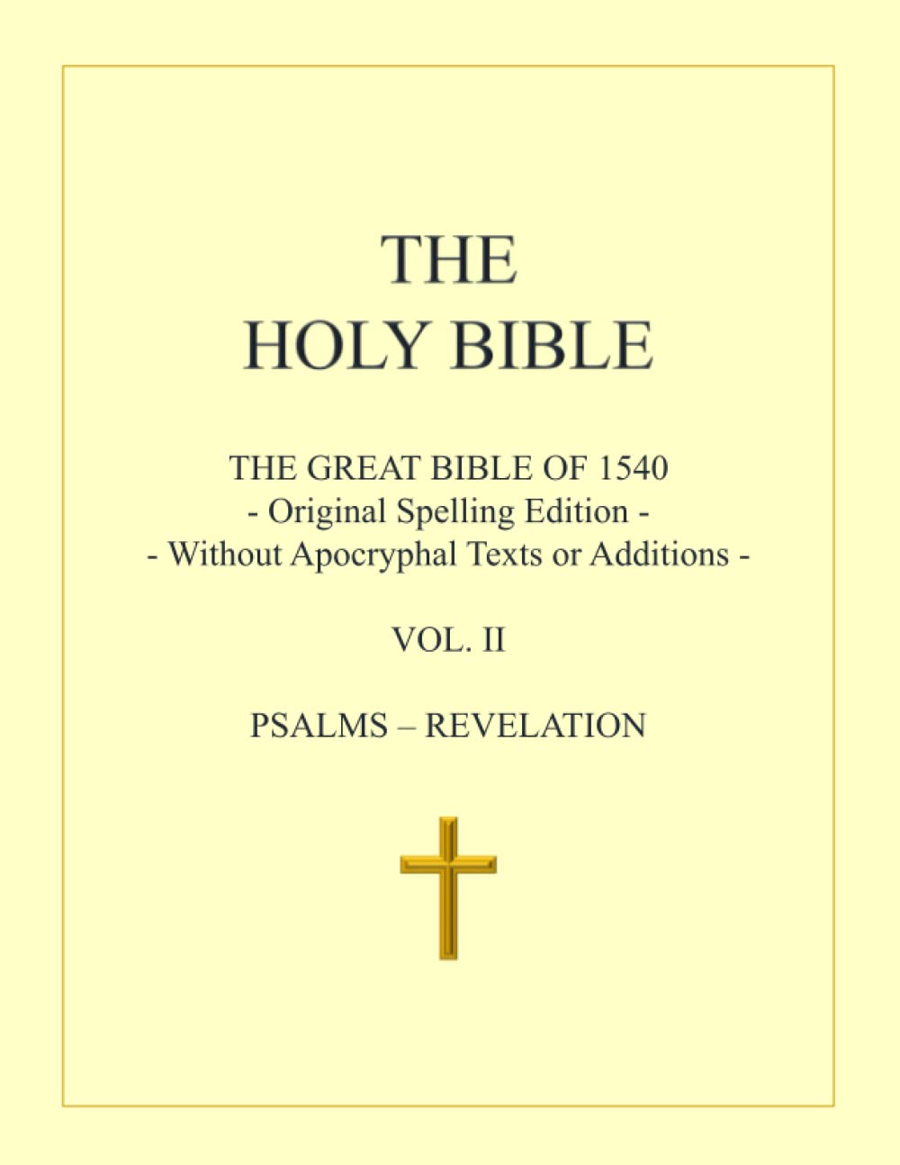 The Holy Bible: The Great Bible of 1540: Volume II: Psalms - Revelation