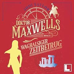 Doktor Maxwells waghalsiger Zeitbetrug Titelbild