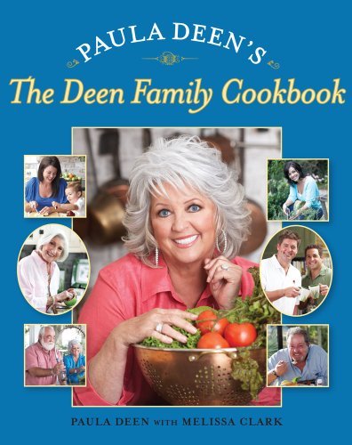 BY Deen, Paula H ( Author ) [{ Paula Deen's the Deen Family Cookbook By Deen, Paula H ( Author ) Apr - 07- 2009 ( Hardcover ) } ]