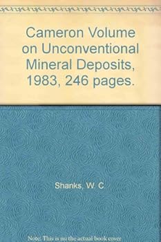 Hardcover Cameron Volume on Unconventional Mineral Deposits Book