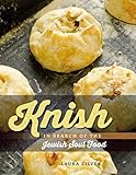 Knish: In Search of the Jewish Soul Food (HBI Series on Jewish Women) (English Edition)