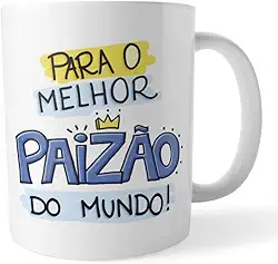 Caneca para o melhor Paizão do mundo - Pai carinhosa pais