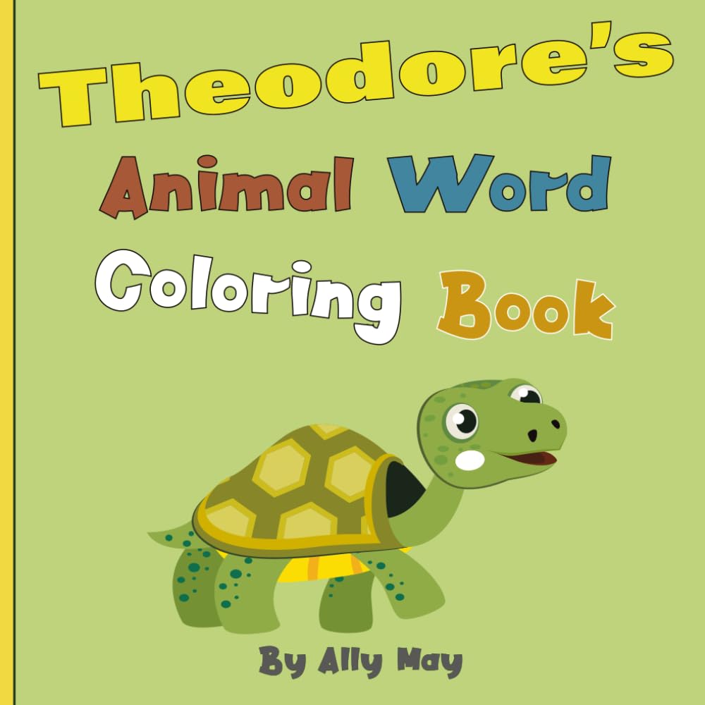Theodore's Animal Word Coloring Book: Learn Animal Names for Toddlers & Preschool Kids