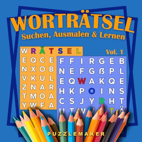 Worträtsel zum Suchen, Ausmalen & Lernen: Das farbenfrohe Worträtsel. Über 300 Wörter aus dem Grundwortschatz für Kinder von 6 bis 8 Jahren
