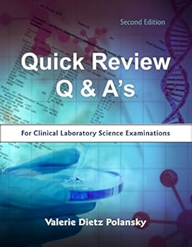 Quick Review Q & A's for Clinical Laboratory Science Examinations