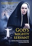 God's Mighty Servant: Sister Pascalina Lehnert, Secretary of Pius XII