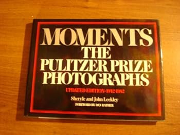 Hardcover Moments - The Pulitzer Prize Photographs - Updated Edition: 1942-1982 Book