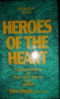 Heroes of the Heart: Treasured Stories of Hurt, Hate, Horror & Humor (Treasured Stories of Hurt, Hate, Horror and Humor) 1570872007 Book Cover