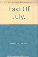 East Of July. 0893046868 Book Cover