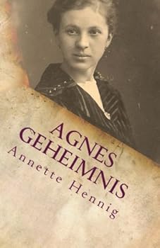 Agnes Geheimnis - Book #1 of the Agnes