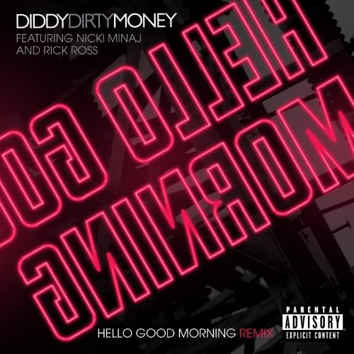 Play Hello Good Morning (Remix) by Diddy - Dirty Money feat. Nicki