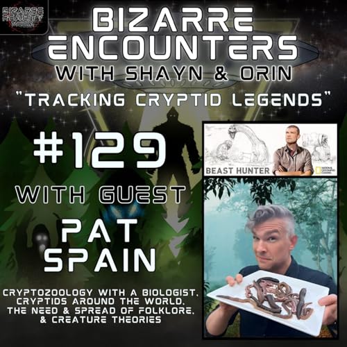 #129 "Tracking Cryptid Legends" with Pat Spain