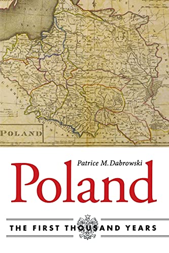 Poland: The First Thousand Years